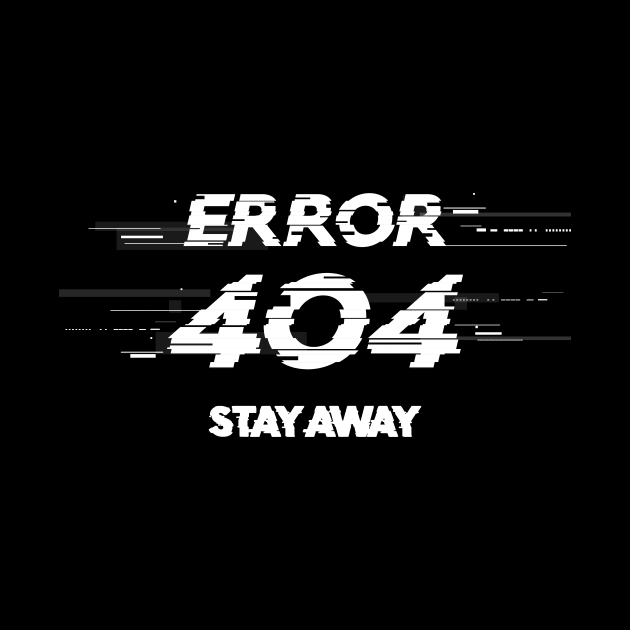 ERROR 404 STAY AWAY by change_something