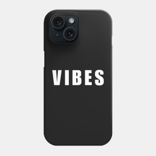 Vibes, Happy Vibes, Positive Vibes, Good Vibes, Simple And Clean Phone Case