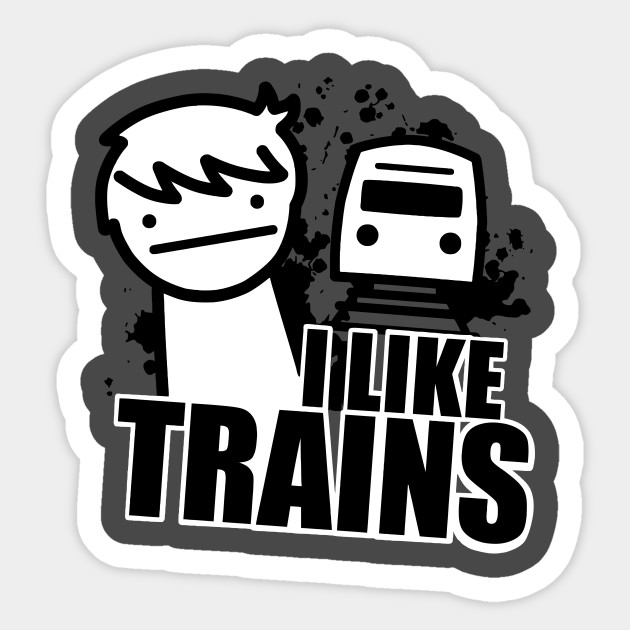 I Like Trains Asdf Movies I Like Trains Sticker Teepublic
