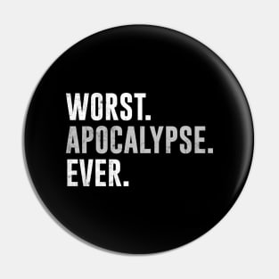 Worst Apocalypse Ever 2020 Pin