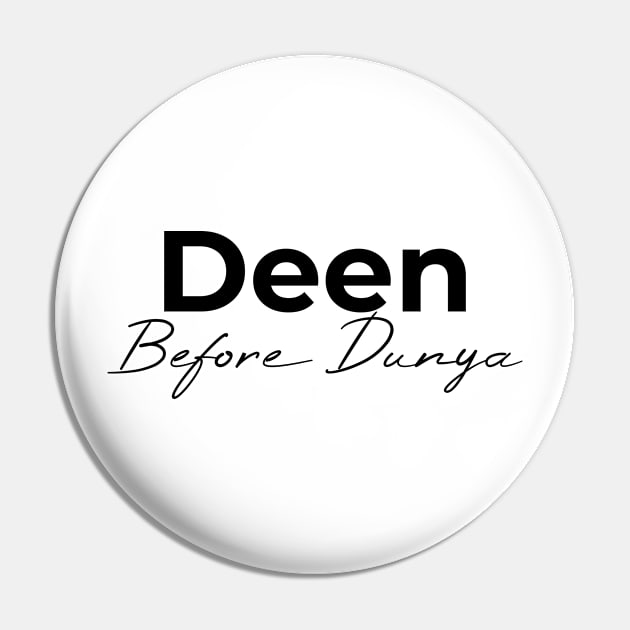 Islamic - Deen Before Dunya (Light) Pin by Muslimory