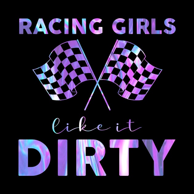 Racing Girls Like It Dirty Hologram by Biden's Shop