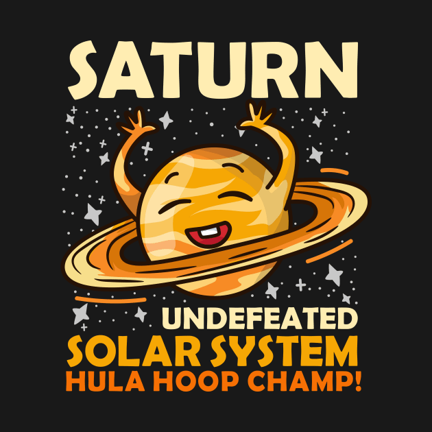 Saturn Undefeated Hula Hoop Champion Gift by biNutz