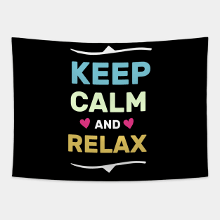 keep calm and relax funny shirt Tapestry