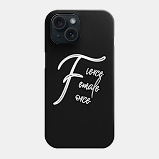 Fierce Female Force T-Shirt Phone Case