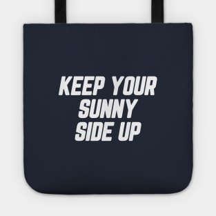 Keep Your Sunny Side Up #1 Tote