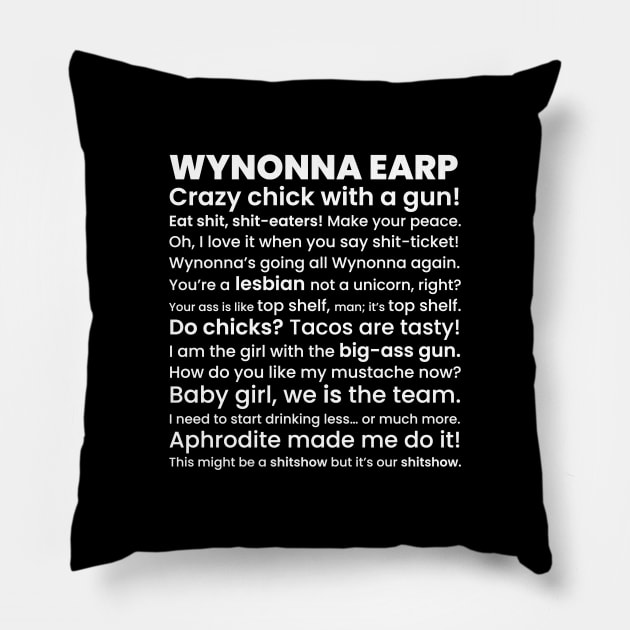 Wynonna Earp Quotes Pillow by viking_elf