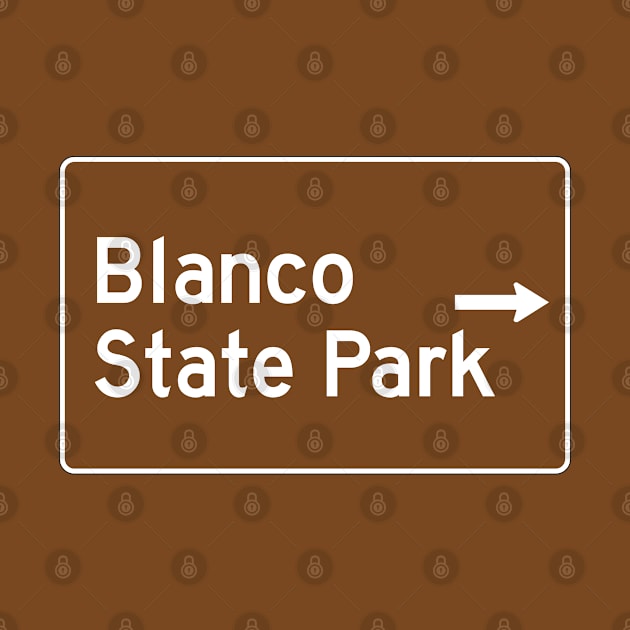 Blanco State Park - Texas Brown Highway Traffice Recreation Sign by Go With Tammy