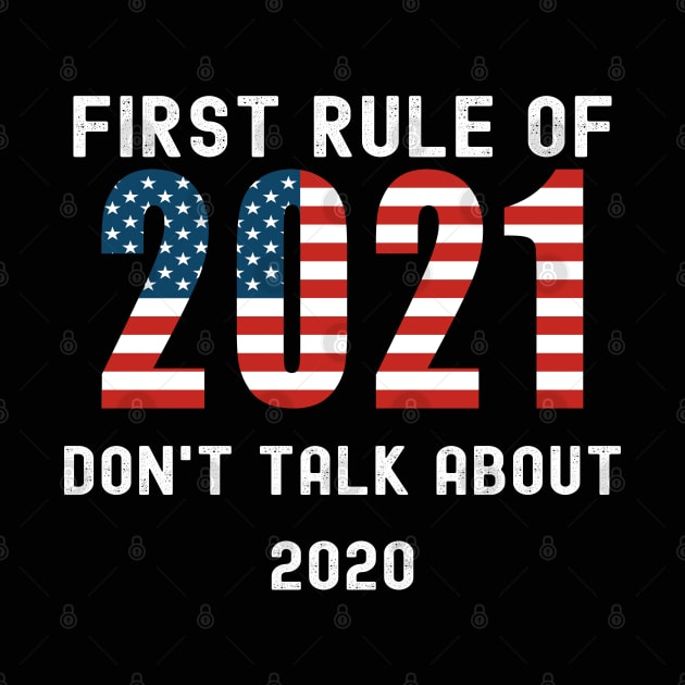 First Rule Of 2021 New Year's Resolution Patriotic Flag Gift by Lone Wolf Works