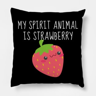 My Spirit Animal Is Strawberry Pillow