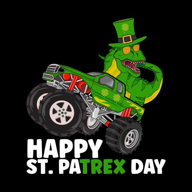 Happy St Pat Trex Day Dino Monster Truck St Patricks Day by HEAHLEEHAH