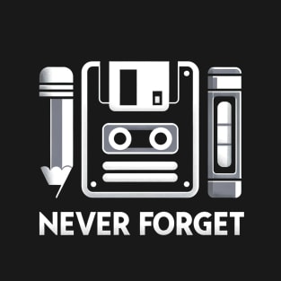 Never Forget T-Shirt