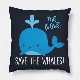 THIS BLOWS WHALE Pillow