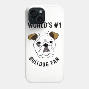 World's No 1 Bulldog Fan Bulldog Lover Gifts Phone Case