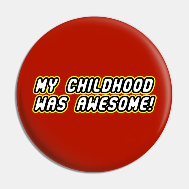 Awesome Childhood Nostalgia Kid At Heart Slogan Logo Parody Pin by Keira's Art