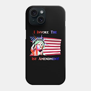 I Invoke the 1st Amendment Phone Case