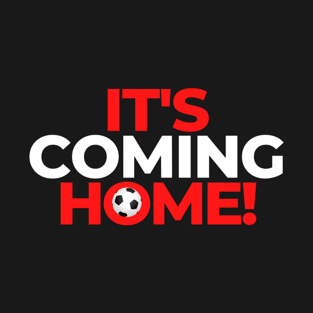 Football is Coming Home T-Shirt by Artistio