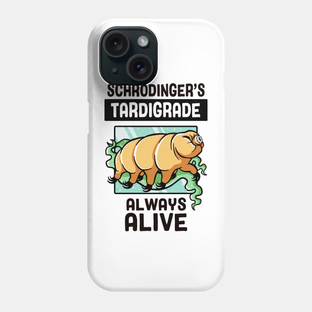 Schrödinger's Tardigrade Phone Case by sirwatson