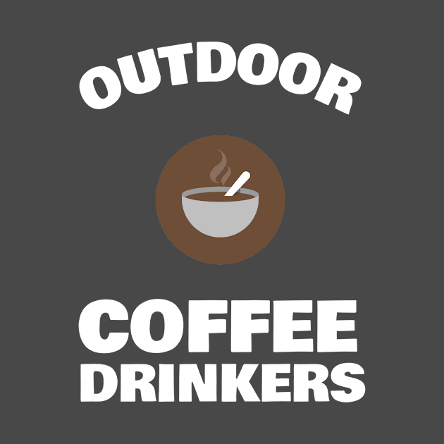 OUTDOOR COFFEE DRINKERS by HEROESMIND