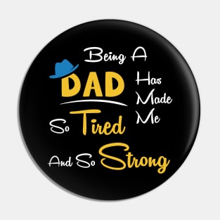 Being a dad has made me so tired and so strong Pin