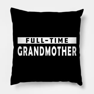 Full-Time Grandmother Pillow