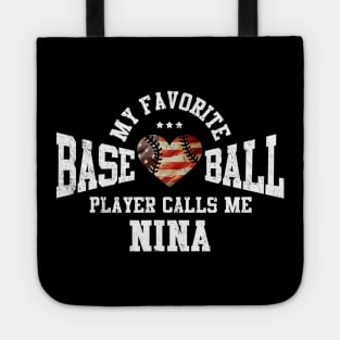 My Favorite Baseball Player Calls Me Nina Tote