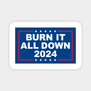 Burn It All Down 2024 Magnet