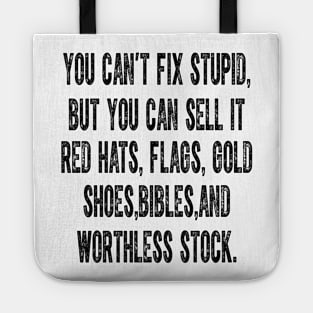 You Can't Fix Stupid But You Can Sell It Red Hats Flags Gold Tote