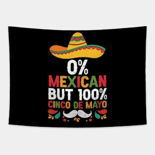 0% Mexican But 100% Cinco De Mayo Fiesta Sombrero Funny Tapestry