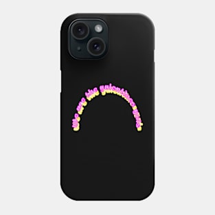 We are the galentine gals Phone Case