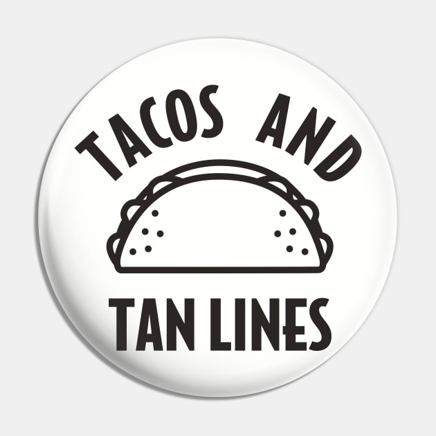 Tacos and Tan Lines Pin by DetourShirts