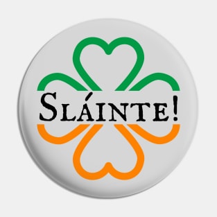 Slainte - St. Patrick's Day Pin