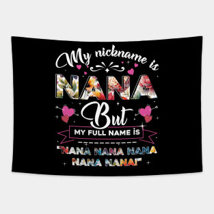 My Nickname is Nana, But My Full Name is Nana Nana Nana and Nana Tapestry