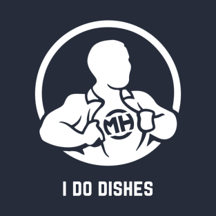 Front: I Do Dishes Back: Husband of the Year T-Shirt