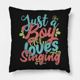 Just A Boy Who Loves Singing Gift product Pillow