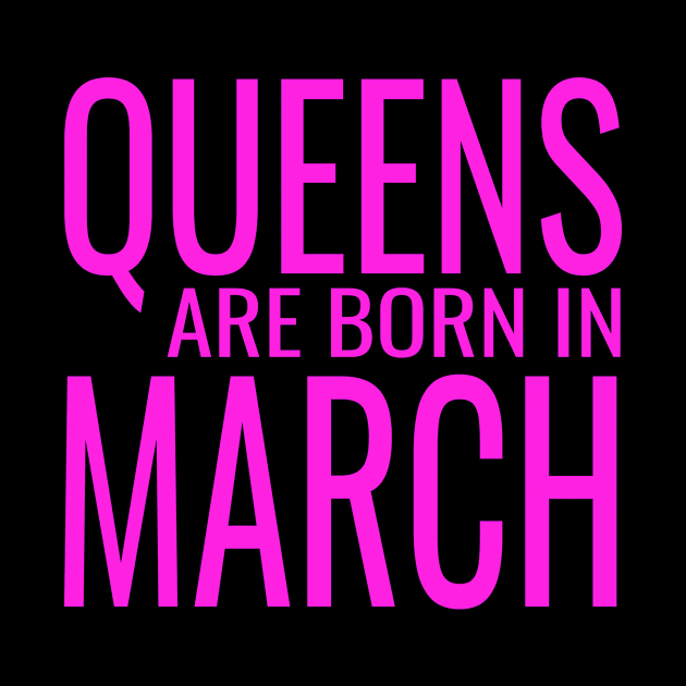 Queens Are Born In March - Birthday graphic by KnMproducts