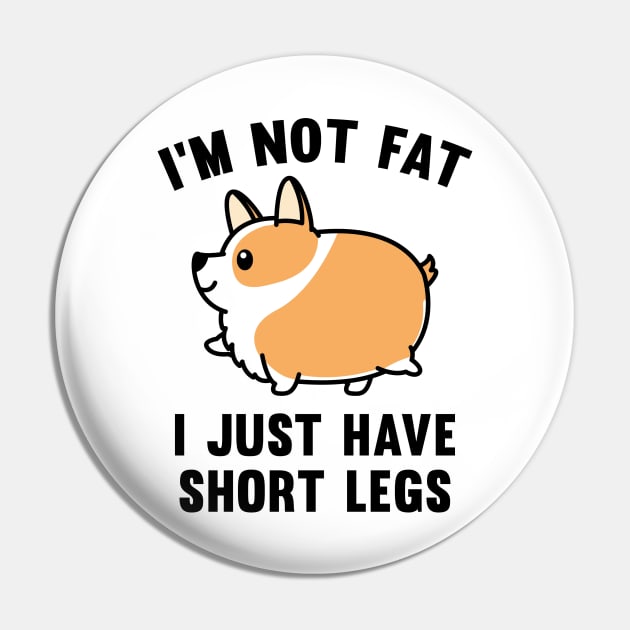 I'm Not Fat Pin by LuckyFoxDesigns