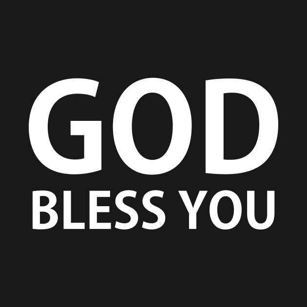 GOD BLESS YOU by Joshua Designs