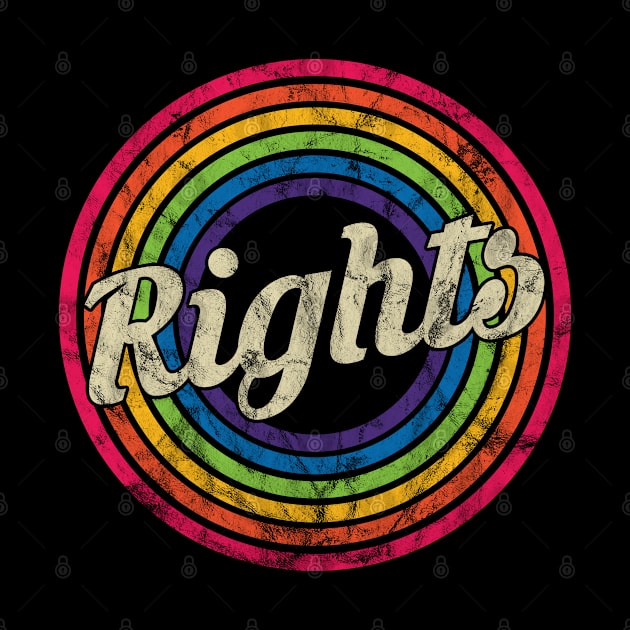 Rights - Retro Rainbow Faded-Style by MaydenArt