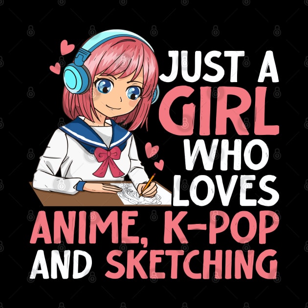 Just A Girl Who Loves Anime K-pop And Sketching Kpop Merch by Tee-Riss