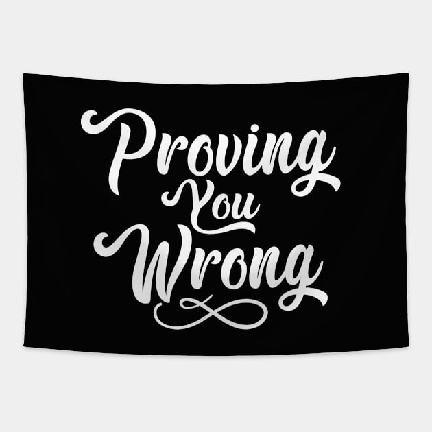 Proving You Wrong Tapestry by IlanaArt