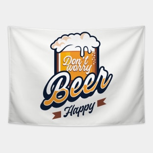 Don't worry Beer happy Tapestry