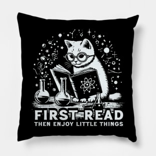 First Read Then Enjoy Little Things Pillow