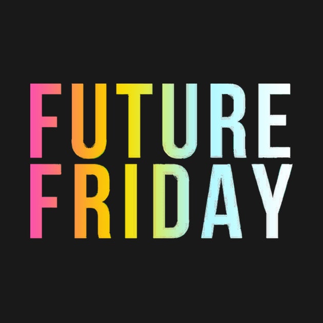 Future Friday - Fridays For Future by zaymen.bouragba
