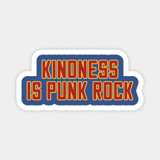 Kindness Is Punk Rock Magnet