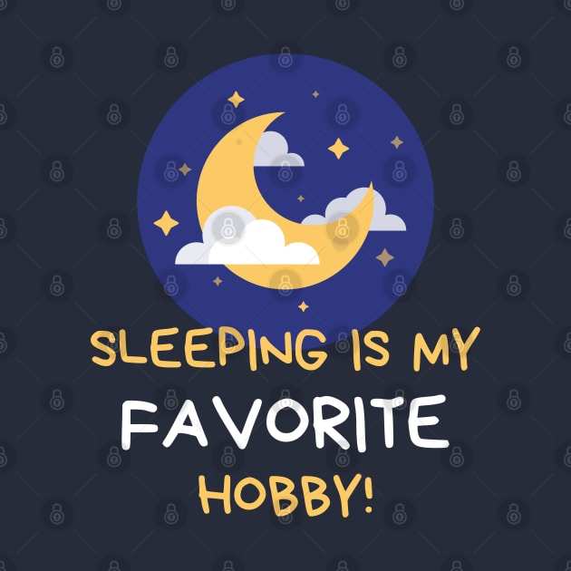 Sleeping Is My Favorite Hobby by Elysian Alcove