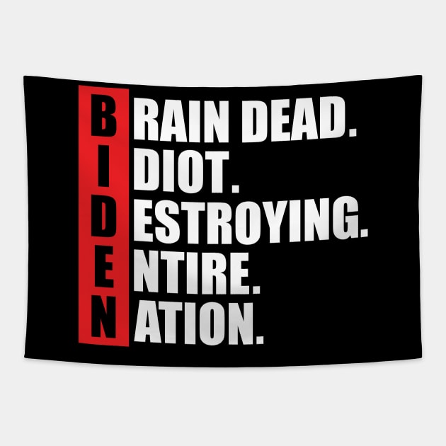 anti Biden Brain Dead Idiot Tapestry by SharleenV80