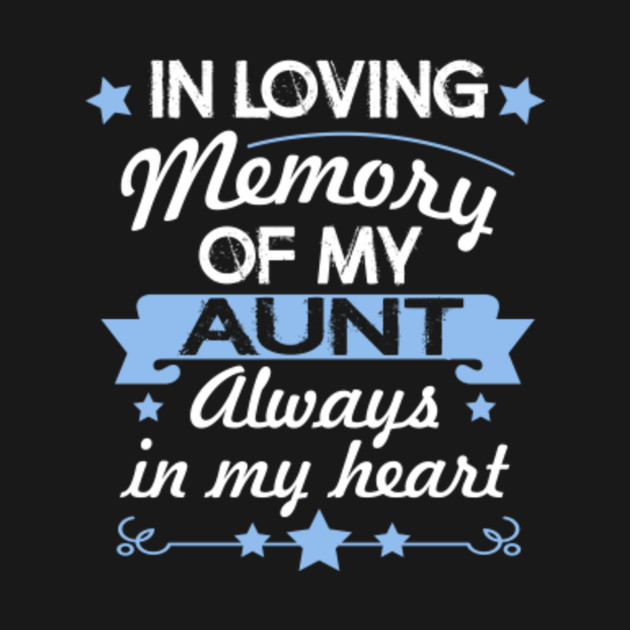 Missing My Aunt In Heaven gift Always In My Heart Missing My Aunt TShirt TeePublic