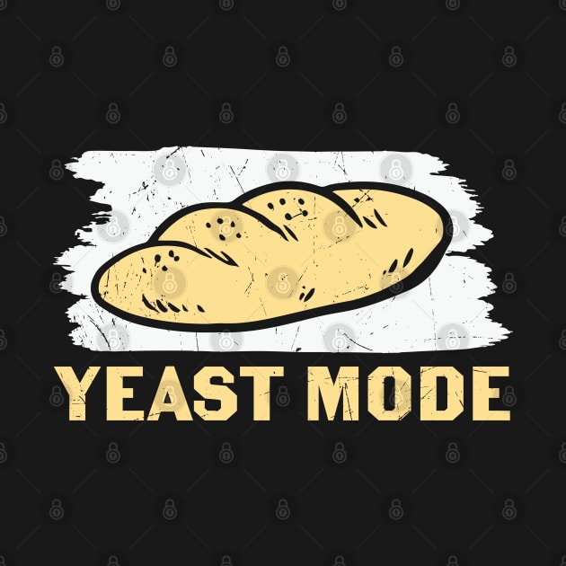 YEAST MODE by MZeeDesigns