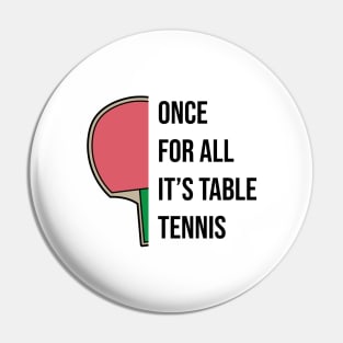 Ping Pong Table Tennis Tabletennis Paddle Fun Quote Saying Pin